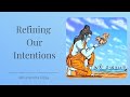 Refining Our Intentions | Amarendra Dāsa