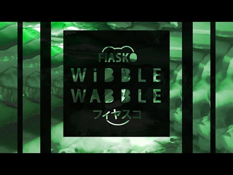 FiASKO - THE METAL SHEET (WiBBLE WABBLE) (VOCAL VERSiON)