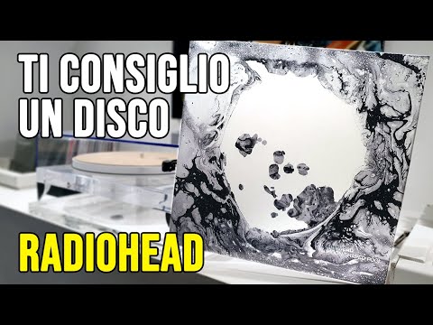 Radiohead - A Moon Shaped Pool | Ti Consiglio un Disco #70