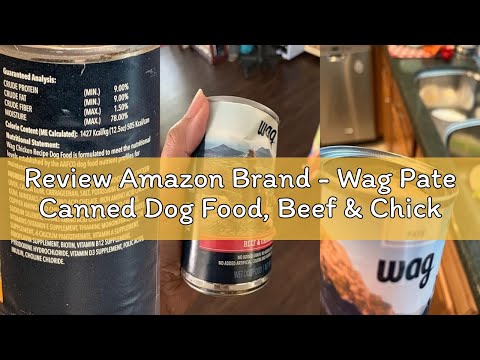Review Amazon Brand - Wag Pate Canned Dog Food, Beef & Chicken Recipe, 12.5 oz Can (Pack of 12)
