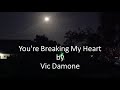 Vic Damone - You're Breaking My Heart