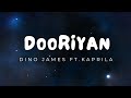Dooriyan - Dino James ft. Kaprila [ Lyrics ]