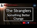 The Stranglers - Something Better Change (Karaoke)