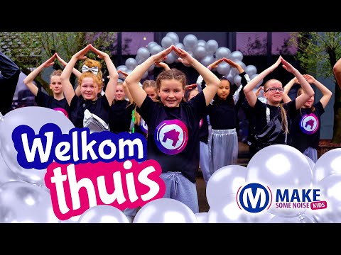 Welkom Thuis - Make Some Noise Kids