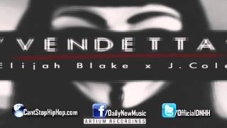 Elijah Blake﻿ - Vendetta (Feat. J.Cole﻿)