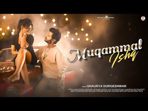 #Muqammal Ishq (मुकम्मल इश्क़ ) : Shaurya Durgeshwar । Shanisha Mourya | Latest Love Song 2025