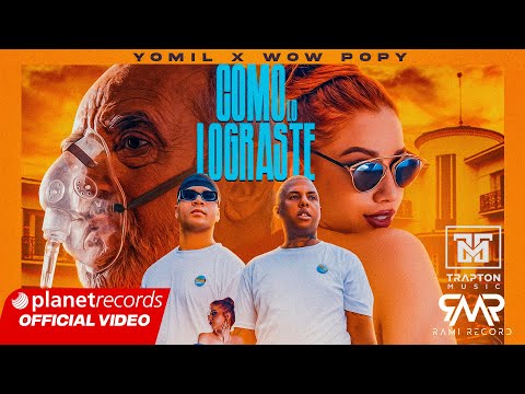 YOMIL ❌  WOW POPY - Como Lo Lograste (Video Oficial)