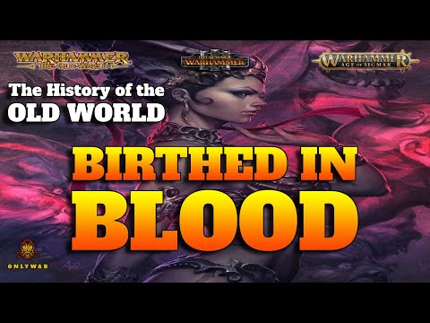 NEFERATA -  Birthed in Blood -  History of the OLD WORLD (4) - Warhammer Fantasy Lore