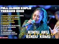 RINDU AKU RINDU KAMU JADUL SILVY KUMALASARI FULL ALBUM TERBARU DANGDUT KOPLO TERBARU 2025