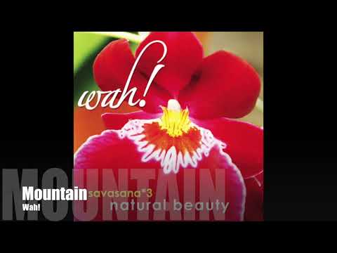 Wah! SAVASANA 3: NATURAL BEAUTY - Mountain