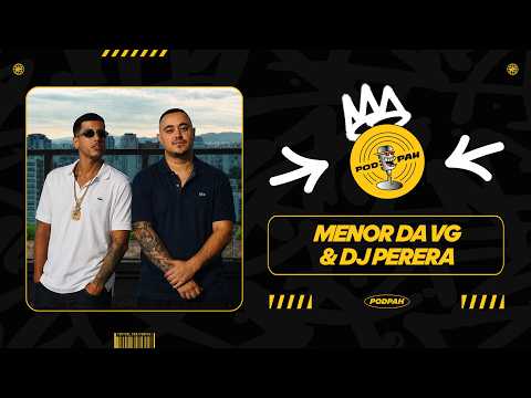 MENOR DA VG & DJ PERERA – Podpah #1047