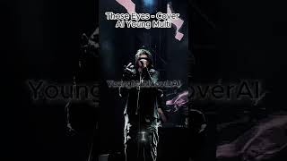 Download lagu Those Eyes - Young Multi Cover AI mp3