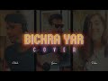Bichra Yar (Cover)