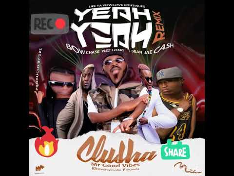 Yeah Yeah Remix -  Clusha x Nez Long x T Sean x Jae Cash &  Bow Chase