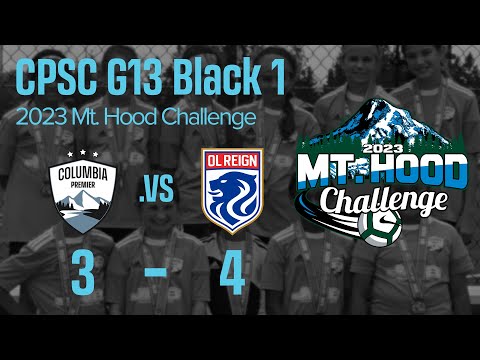 CPSC G13Black1 2023 MtHoodChallenge - Game 4 vs. OL Reign Academy G13 Bleue (3-4)