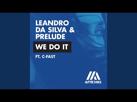 We Do It (feat. C-Fast) (Extended Mix)