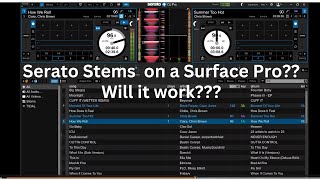 Using Serato Stems on a Surface Pro 9