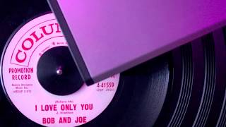 Bob and Joe - I Love only You (1960)