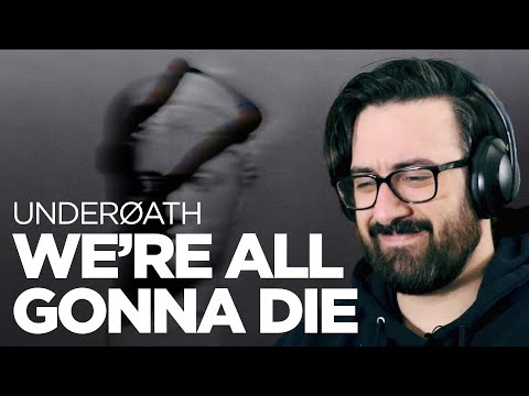 Elder Emo Reacts to Underoath - We're All Gonna Die