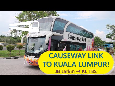 ÔNIBUS CAUSEWAY LINK PARA KL?!JB Larkin Sentral→KL TBS (Terminal Bersepadu Selatan Kuala Lumpur)