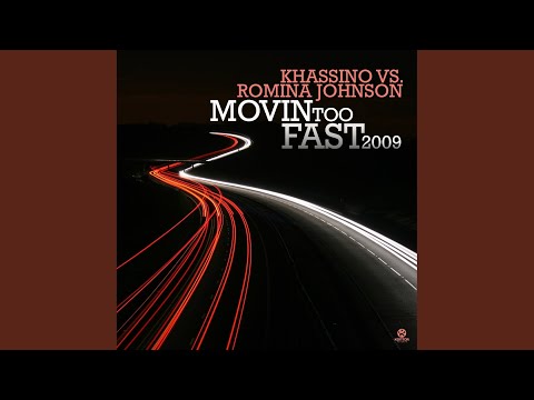 Movin Too Fast 2009 (Khassino Extended Mix)