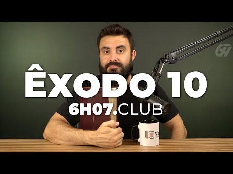 Exodus 10 | Go to the Bible #6h07club