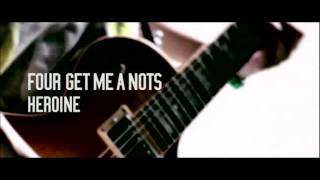 Heroine／FOUR GET ME A NOTS