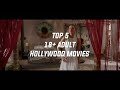 TOP 5 18 ADULT MOVIES 18 SEX MOVIES HOLLYWOOD ADULT MOVIES SEX MOVIES ADULT MOVIES