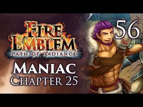 Part 56: Let's Play Fire Emblem Path of Radiance, Maniac Mode, Chapter 25 - "Rolling Stones"