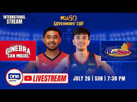LIVE: BARANGAY GINEBRA vs RAIN OR SHINE | PBA SEASON 50 GOVERNORS' CUP | JULY 26, 2026