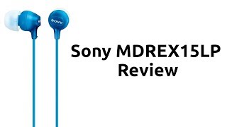 Worst Earbuds I've Ever Owned (Sony MDREX15LP Review)