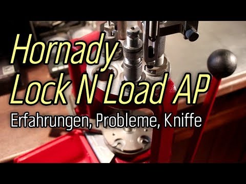 Wiederladepresse Hornady Lock N Load AP Erfahrungen Probleme Kniffe