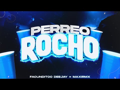 PERREO ROCHO🥶 - MAXIRMX . FACUNDITOO DEEJAY