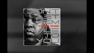 Young Chop - Don&#39;t Let Em Lie To You (LYRIC VIDEO)