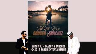 Shaggy &amp; Sanchez - With You (Official Audio)
