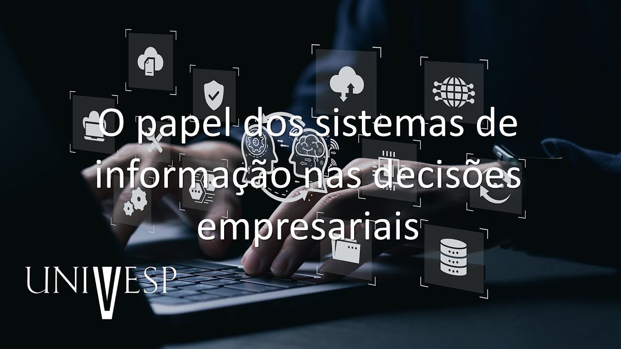 Gestão de Sistemas de Informação - O papel dos sistemas de informação nas decisões empresariais