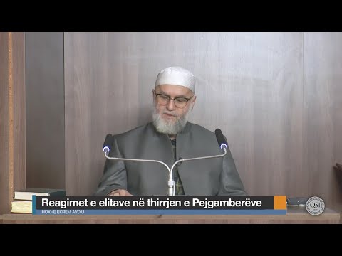 Pikëtakimet e Pejgamberëve | 17. Reagimet e elitave në thirrjen e Pejgamberëve - Ekrem Avdiu