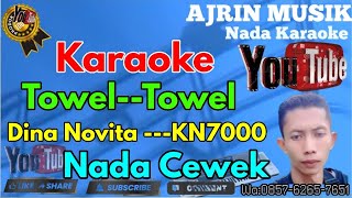 Download lagu Dina Novita - Towel Towel [Karaoke] Kn7000 - Nada Wanita | Ajrin Musik mp3