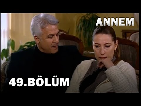 Annem 49. Bölüm - FULL Bölüm