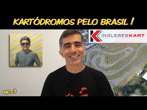Kartodromos pelo Brasil ep 03 - Kartódromo dos Ingleses