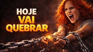 HOJE VAI QUEBRAR! Esse Louvor Destrói as Cadeias