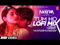 Rockstar Tum Ho Lofi Mix DJ YOGII Mohit Chauhan Ranbir Kapoor Nargis Fakhri