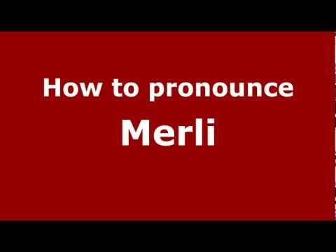 How to pronounce Merli