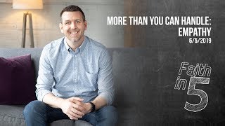 More Than You Can Handle: Empathy