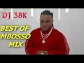 DJ 38K BEST OF MBOSSO MIX 2022