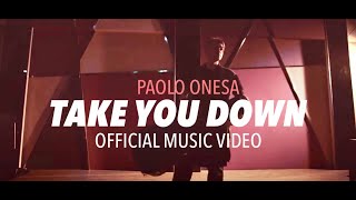 Take You Down (Official Music Video) by Paolo Onesa