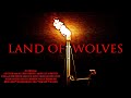 Land Of Wolves Feature Film Action Thriller Full Movie