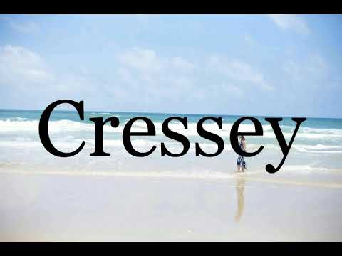 How To Pronounce Cressey🌈🌈🌈🌈🌈🌈Pronunciation Of Cressey