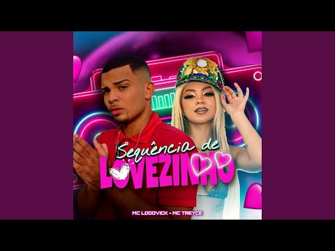Sequência de Lovezinho (feat. Treyce)