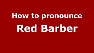 How to pronounce Red Barber